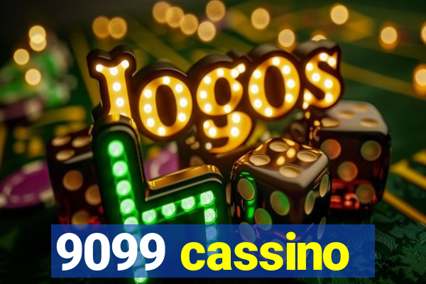 9099 cassino